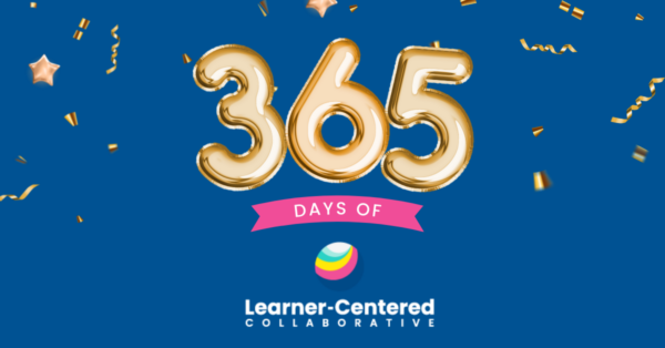 365 Days of Learner-Centered Collaborative